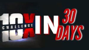 10X in 30Days Challenge